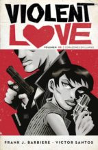 Violent Love 2. Corazones en llamas, de FRANK J. BARBIERE | portada del libro