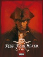 Long John Silver. Edición integral, de Xavier Dorison | portada del libro