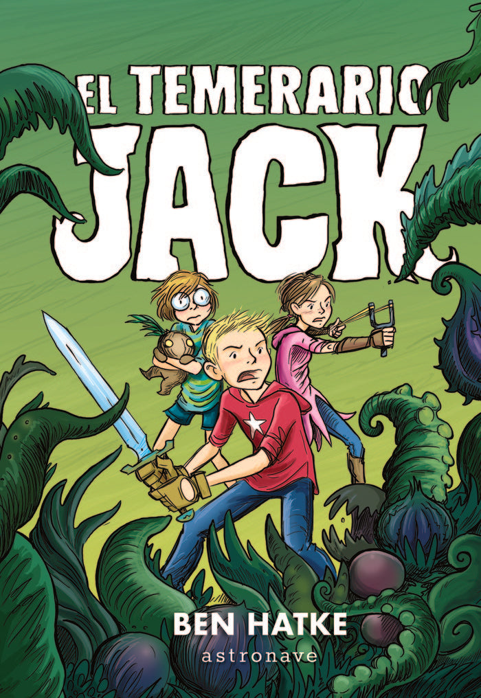 El temerario Jack, de Hatke, Ben | portada del libro