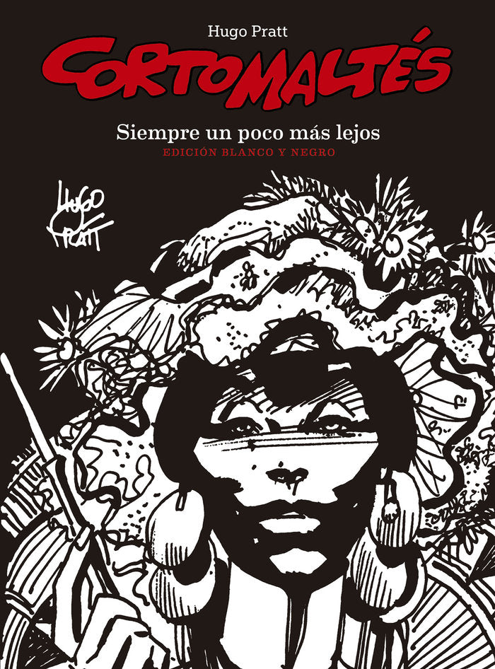 Corto Maltés. Siempre un poco más lejos (edición en blanco y negro), de Pratt, Hugo | portada del libro