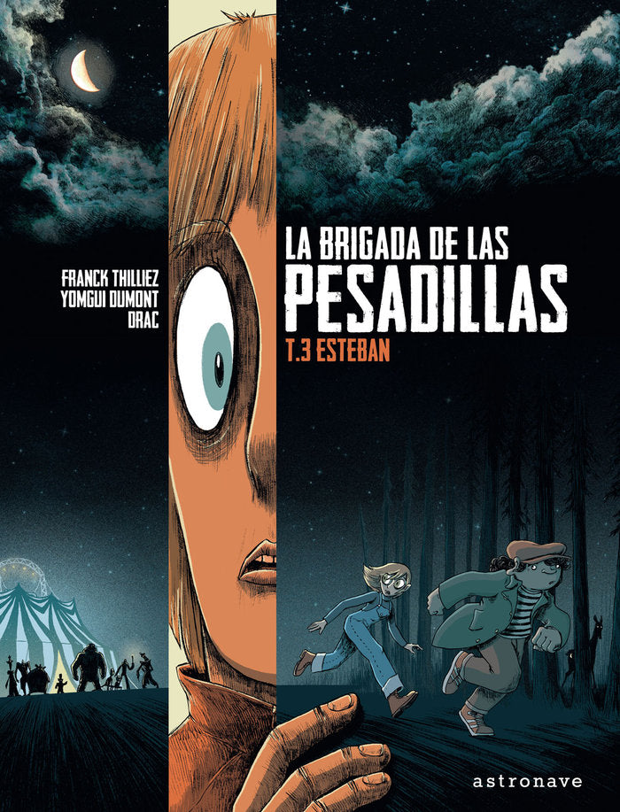 LA BRIGADA DE LAS PESADILLAS 3. ESTEBAN, de Dumont, Yomgui | portada del libro