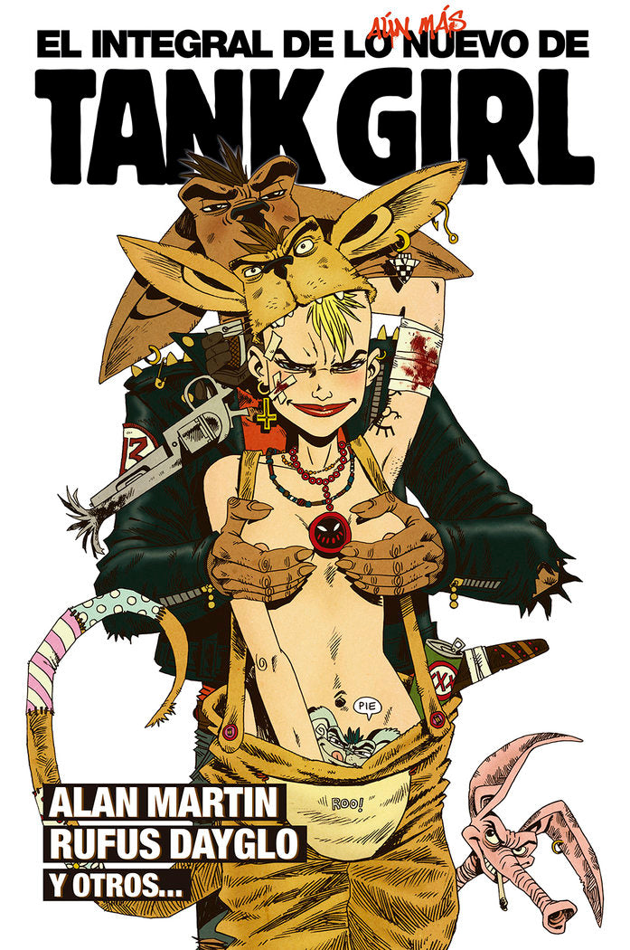 EL INTEGRAL DE LO AUN MAS NUEVO DE TANK GIRL, de ALAN MARTIN#RUFUS DAYGLO#CHRISTIAN KRANK#SOF | portada del libro