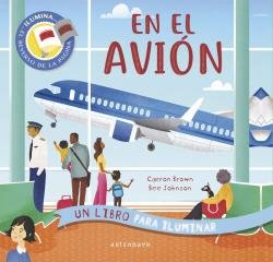 En el avión. Un libro para iluminar, de Brown, Carron | portada del libro