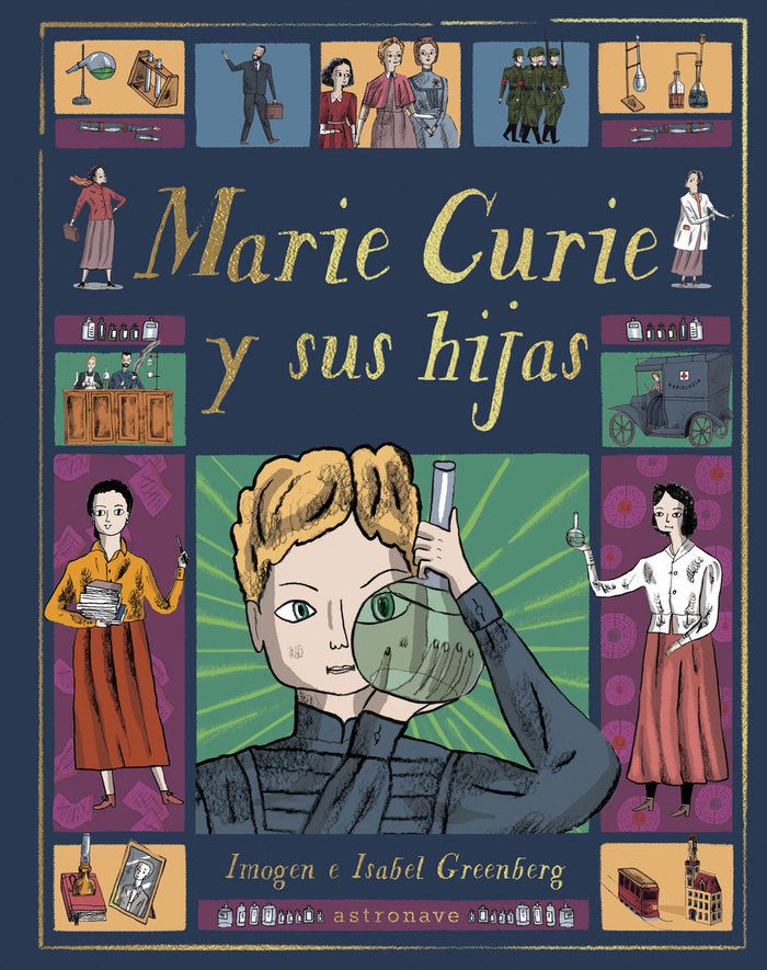 MARIE CURIE Y SUS HIJAS, de IMOGEN GREENBERG & ISABEL GREENBERG | portada del libro
