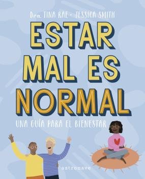 ESTAR MAL ES NORMAL. UNA GUIA PARA EL BIENESTAR, de TINA RAE | portada del libro