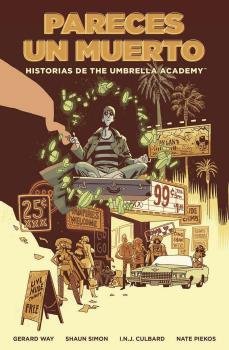 HISTORIAS DE THE UMBRELLA ACADEMY: PARECES UN MUERTO, de GERARD WAY - GABRIEL BA | portada del libro