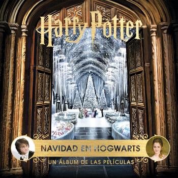HARRY POTTER: NAVIDAD EN HOGWARTS. UN ALBUM DE LAS PELICULAS, de JODY REVENSON | portada del libro