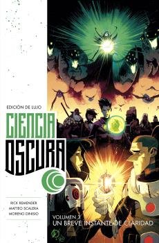 CIENCIA OSCURA EDICION DE LUJO 3. UN BREVE INSTANTE DE CLARIDAD, de RICK REMENDER | portada del libro