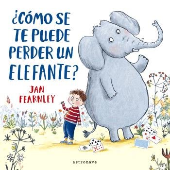 ¿COMO SE TE PUEDE PERDER UN ELEFANTE?, de JAN FEARNLEY | portada del libro