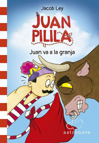 JUAN PILILA 3. JUAN VA A LA GRANJA, de JACOB LEY | portada del libro