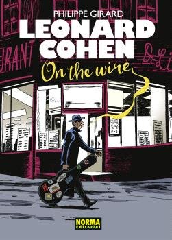 LEONARD COHEN. ON THE WIRE, de GIRARD | portada del libro