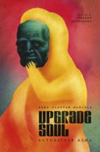 UPGRADE SOUL (ACTUALIZAR ALMA), de EZRA CLAYTAN DANIELS | portada del libro