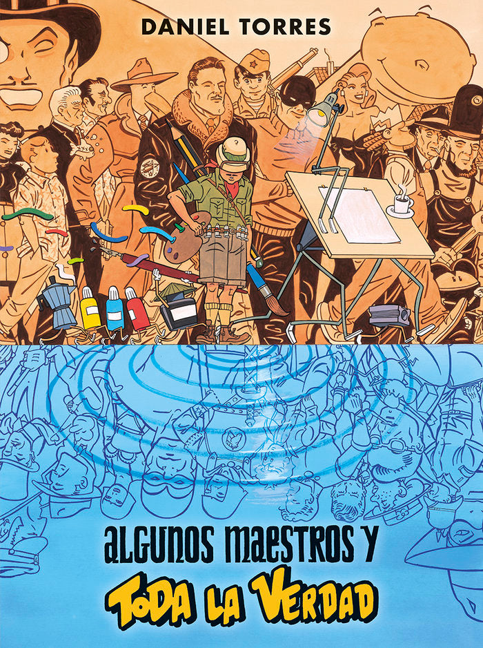 ALGUNOS MAESTROS Y TODA LA VERDAD, de DANIEL TORRES | portada del libro
