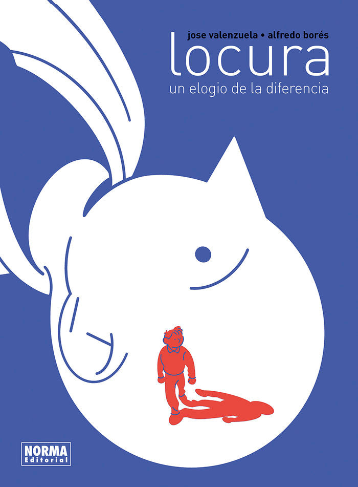 LOCURA. UN ELOGIO DE LA DIFERENCIA, de JOSE VALENZUELA#ALFREDO BORES | portada del libro