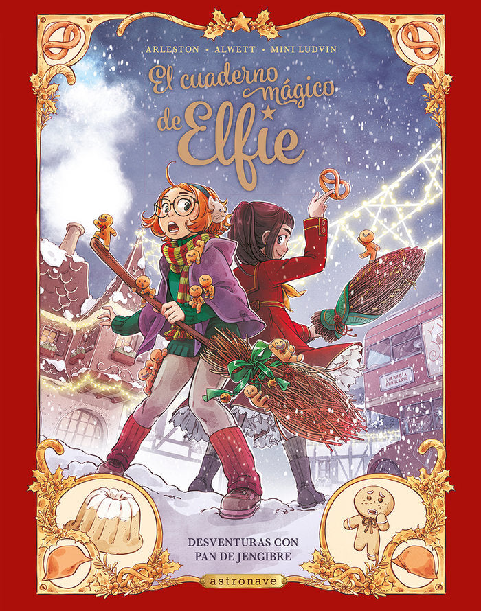 EL CUADERNO MAGICO DE ELFIE 03: DESVENTURAS CON PAN DE JENGIBRE, de ALWETT, AUDREY | portada del libro
