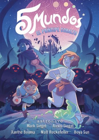 5 MUNDOS 2. EL PRINCIPE COBALTO (NUEVO PVP), de MARK SIEGEL#SIEGEL | portada del libro