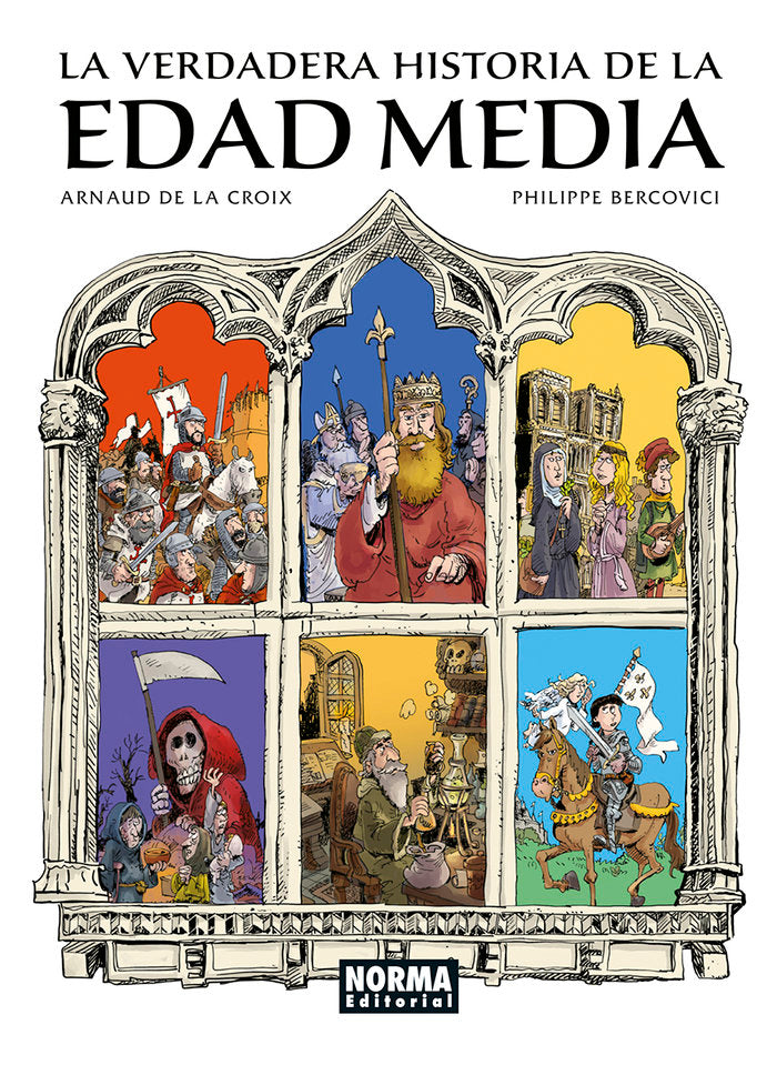 LA VERDADERA HISTORIA DE LA EDAD MEDIA, de ARNAUD DE LA CROIX | portada del libro