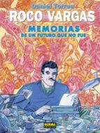 ROCO VARGAS. MEMORIAS DE UN FUTURO QUE NO FUE, de Daniel Torres | portada del libro