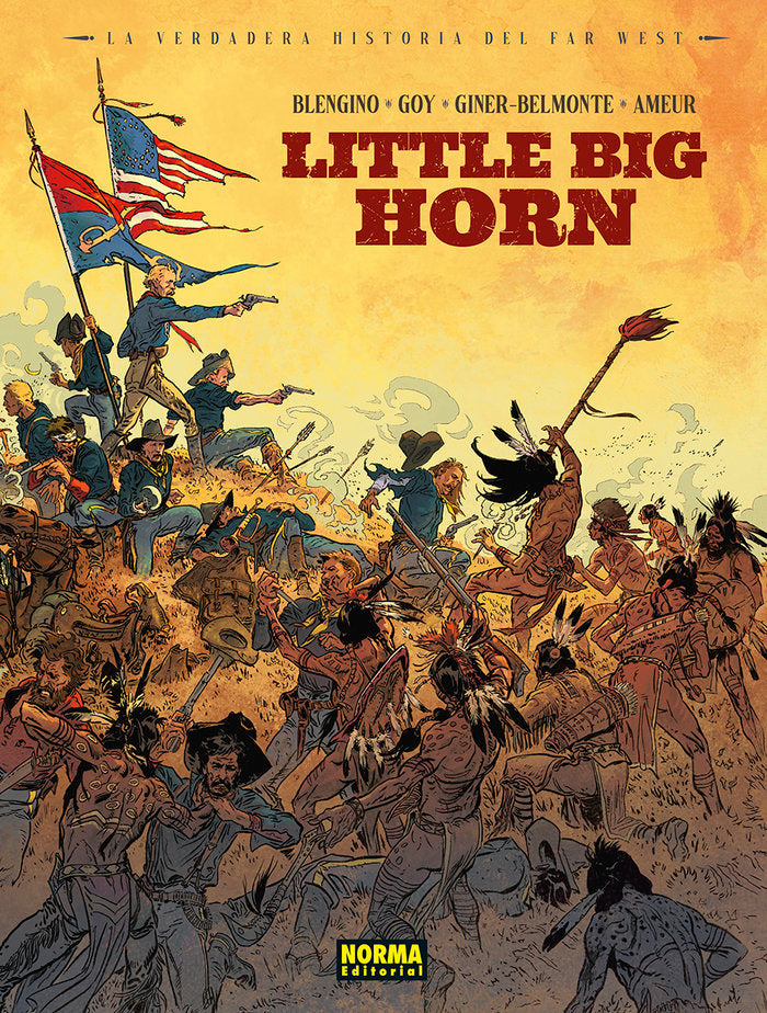 LA VERDADERA HISTORIA DEL FAR WEST: LITTLE BIG HORN, de BLENGINO#GOY#GINER#BELMONTE | portada del libro
