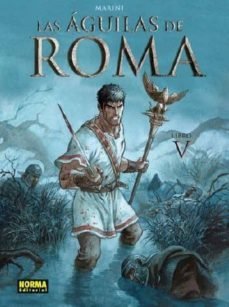 LAS AGUILAS DE ROMA 05 (NE), de ENRICO MARINI | portada del libro