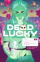 THE DEAD LUCKY 02: NOSOTROS NO PROVOCAMOS EL INCENDIO, de MELISSA FLORES | portada del libro
