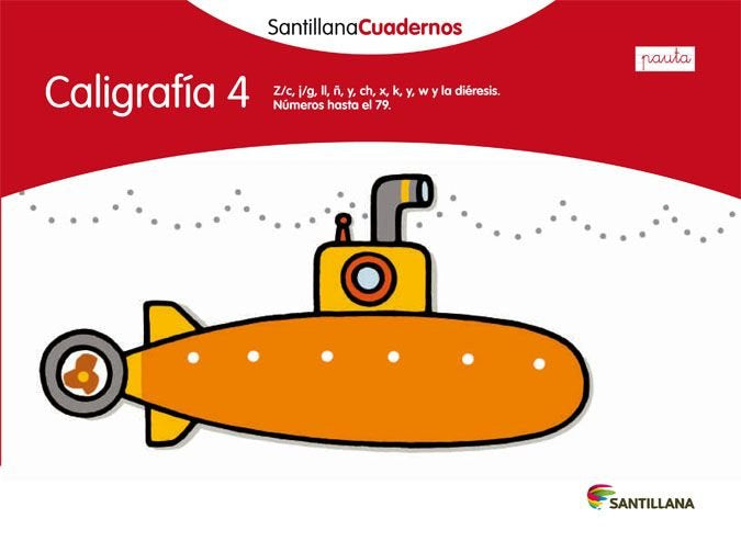 CALIGRAFIA 4 PAUTA SANTILLANA CUADERNOS, de Varios autores | portada del libro