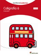 CALIGRAFÍA 6 PAUTA SANTILLANA CUADERNOS, de Varios autores | portada del libro