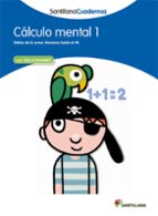 CALCULO MENTAL 1 SANTILLANA CUADERNOS, de Varios autores | portada del libro