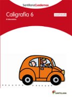 CALIGRAFIA 6 CUADRICULA SANTILLANA CUADERNOS, de Varios autores | portada del libro