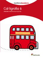 SANTILLANA QUADERNS CAL-LIGRAFIA 6, de Varios autores | portada del libro
