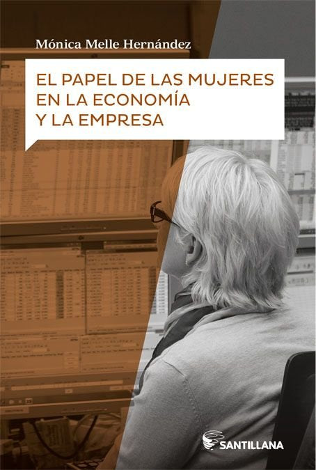 EL PAPEL DE LAS MUJERES EN LA ECONOMIA Y LA EMPRESA, de MELLE HERNANDEZ, MONICA | portada del libro