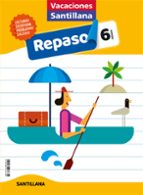 VACACIONES SANTILLANA 6 PRIMARIA ACTIVIDADES DE REPASO PARA EL VERANO, de Varios autores | portada del libro