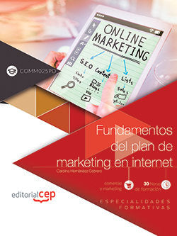 Fundamentos del plan de marketing en Internet (COMM025PO). Especialidades formativas, de Hernández Cabrero, Carolina | portad