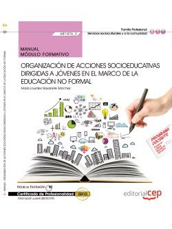 Manual Organización de acciones socioeducativas dirigidas a jóvenes en el marco de la educación no f, de María Lourdes Navarr