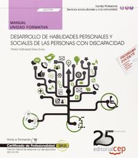 Manual. Desarrollo de habilidades personales y sociales de las personas con discapacidad (UF0799). C, de María Natividad Elvi