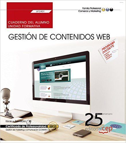 Cuaderno del alumno. Gestión de contenidos Web (UF2401). Certificados de profesionalidad. Gestión de, de García Llorente, Jos