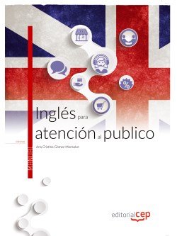 Inglés para atención al público. Manual teórico, de Ana Cristina Gómez Monsalve | portada del libro