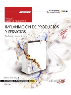 Manual. Implantación de productos y servicios (MF0502_3). Certificados de profesionalidad. Implantac, de Pilar Caballero Sánc