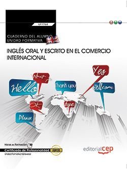 Cuaderno del alumno. Inglés oral y escrito en el comercio internacional (Transversal: UF1764). Certi, de Francisco Carvajal P