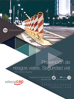 Prevención de riesgos viales. seguridad vial (TMVI041PO). Especialidades formativas, de Víctor Carmona Herguedas | portada de