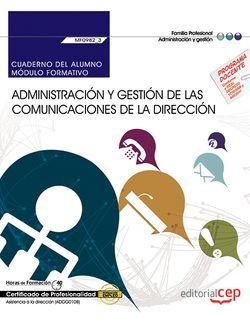 Cuaderno del alumno. Administración y gestión de las comunicaciones de la dirección (MF0982_3: Trans, de de Alba Galván, Cris