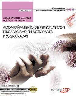 Cuaderno del alumno. Acompañamiento de personas con discapacidad en actividades programadas (MF1449_, de García Ávila, Iván |