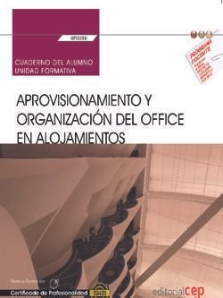 Cuaderno del alumno. Aprovisionamiento y organización del office en alojamientos (UF0038). Certifica, de Sánchez Alfonso, Her