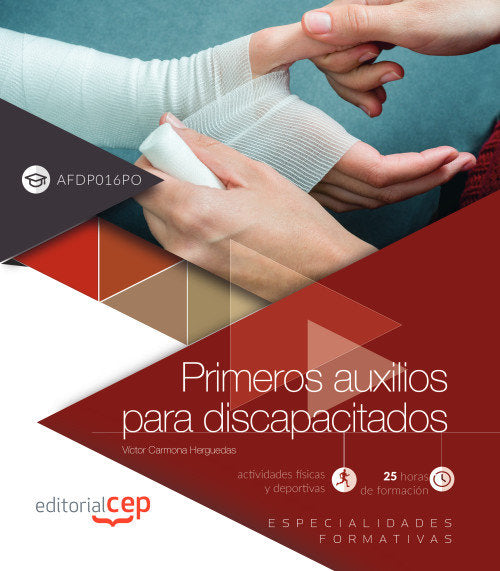 Primeros auxilios para discapacitados (AFDP016PO). Especialidades formativas, de Carmona Herguedas, Víctor | portada del libr