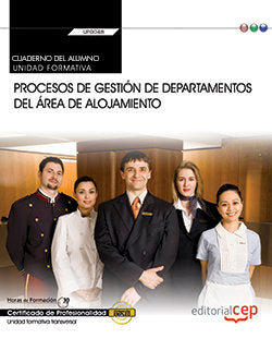 Cuaderno del alumno. Procesos de gestión de departamentos del área de alojamiento (Transversal: UF00, de Judith Abeleira Carr