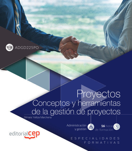 Proyectos. Conceptos y herramientas de la gestión de proyectos (ADGD225PO). Especialidades formativa, de CEP, Editorial | por