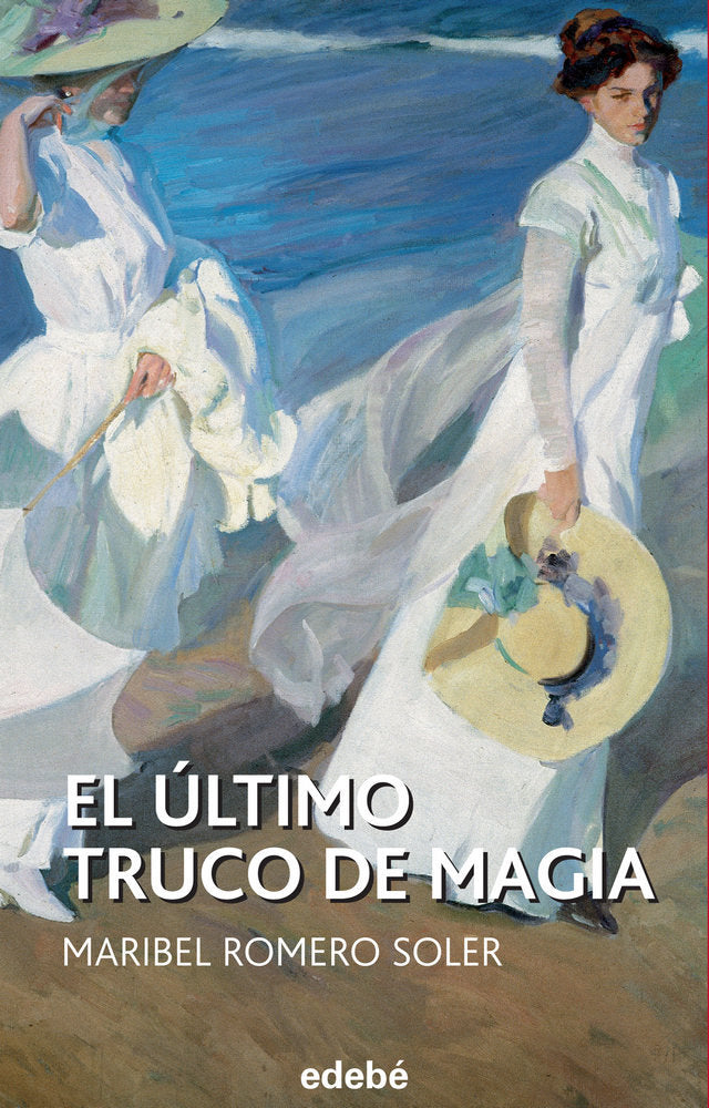 EL ÚLTIMO TRUCO DE MAGIA, de Romero Soler, Mª Isabel | portada del libro