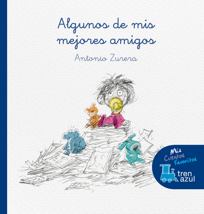 Algunos de mis mejores amigos, de Zurera Aragón, Antonio | portada del libro