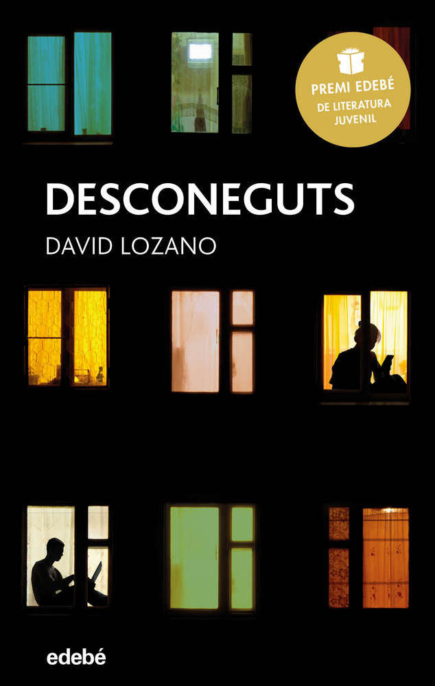 DESCONEGUTS: Premi EDEBÉ de Literatura Juvenil 2018, de Lozano Garbala, David | portada del libro