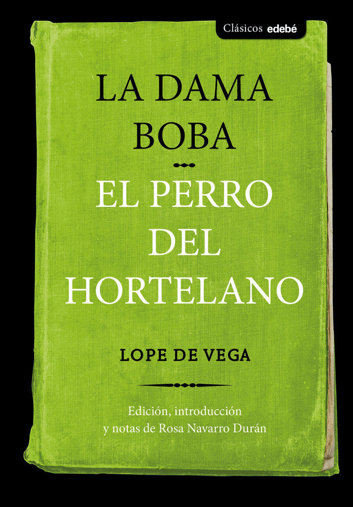 LA DAMA BOBA y EL PERRO DEL HORTELANO, de Edebé, Obra Colectiva | portada del libro